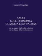 Ebook Saggi Sull’ Economia Classica E Su Walras di Giorgio Cingolani edito da Youcanprint
