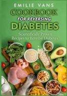 Ebook Cookbook For Reversing Diabetes di Emilie Vans edito da Books on Demand