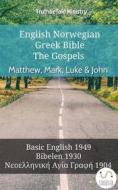 Ebook English Norwegian Greek Bible - The Gospels - Matthew, Mark, Luke & John di Truthbetold Ministry edito da TruthBeTold Ministry
