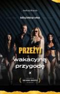 Ebook Prze?yj wakacyjn? przygod? di Andrzej Kraczla edito da e-bookowo.pl