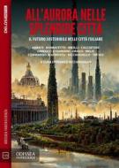 Ebook All&apos;aurora nelle splendide città di Franco Ricciardiello edito da Delos Digital