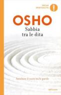 Ebook Sabbia tra le dita di Osho edito da Mondadori
