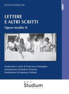 Ebook Lettere e altri scritti. Opere inedite II di Janusz Korczak edito da Edizioni Studium S.r.l.