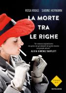 Ebook La morte tra le righe di Hofmann Sabine, Ribas Rosa edito da Mondadori