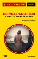 Ebook La notte ha mille occhi (Il Giallo Mondadori) di Woolrich Cornell edito da Mondadori