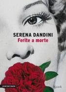 Ebook Ferite a morte di Dandini Serena edito da Controtempo