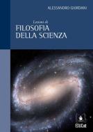 Ebook Lezioni di Filosofia della Scienza di Alessandro Giordani edito da EDUCatt