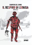 Ebook Il respiro di Leonida di Giampiero Del Corno edito da Booksprint