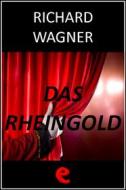 Ebook Das Rheingold (L'Oro del Reno) di Richard Wagner edito da Kitabu