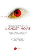 Ebook Il Ghost-movie di Bruno Di Marcello edito da Ottolibri