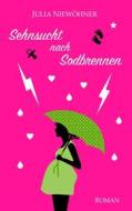 Ebook Sehnsucht nach Sodbrennen di Julia Niewöhner edito da Books on Demand