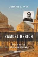 Ebook Samuel Hebich di Johann Jakob Jaus edito da Folgen Verlag