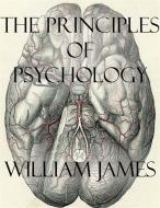 Ebook The Principles of Psychology di William James edito da William James