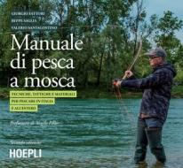 Ebook Manuale di pesca a mosca di Giorgio Fattori, Beppe Saglia, Valerio Santagostino edito da Hoepli