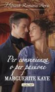 Ebook Per convenienza o per passione di Marguerite Kaye edito da HarperCollins