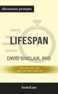 Ebook Summary: “Lifespan: Why We Age - and Why We Don&apos;t Have To” by David A. Sinclair Discussion Prompts di bestof.me edito da bestof.me