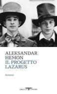 Ebook Il progetto Lazarus di Aleksandar Hemon edito da Crocetti