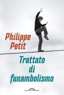 Ebook Trattato di funambolismo di Philippe Petit edito da Ponte alle Grazie