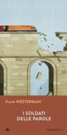 Ebook I soldati delle parole di Westerman Frank edito da Iperborea