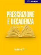 Ebook Prescrizione e decadenza di Daniele Minussi edito da Mint Publishing