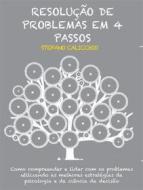 Ebook Resolução de problemas em 4 passos di Stefano Calicchio edito da Stefano Calicchio