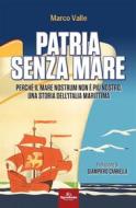 Ebook Patria senza mare di Marco Valle edito da SIGNS PUBLISHING