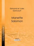 Ebook Manette Salomon di Ligaran, Edmond de Goncourt, Jules de Goncourt edito da Ligaran