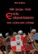 Ebook Die Saga von Erik Sigurdsson di Rainer W. Grimm edito da Books on Demand