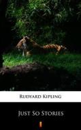 Ebook Just So Stories di Rudyard Kipling edito da Ktoczyta.pl