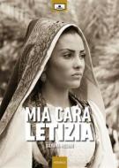 Ebook Mia cara Letizia di Silvana Meloni edito da Le Mezzelane Casa Editrice