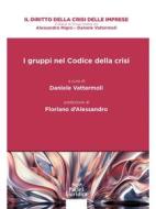 Ebook I gruppi nel Codice della crisi di Daniele Vattermoli edito da Pacini Editore