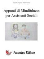 Ebook Appunti di Mindfulness per Assistenti Sociali di Carmela Viggiano, Furio Panizzi edito da Passerino