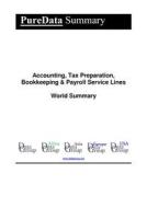 Ebook Accounting, Tax Preparation, Bookkeeping & Payroll Service Lines World Summary di Editorial DataGroup edito da DataGroup / Data Institute