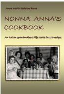 Ebook Nonna Anna's cook book di Anna Maria Sederino Borra edito da latorre editore