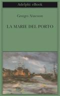 Ebook La Marie del porto di Georges Simenon edito da Adelphi