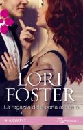 Ebook La ragazza della porta accanto di Lori Foster edito da HarperCollins Italia