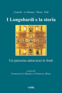 Ebook I Longobardi e la storia di Autori Vari edito da Viella Libreria Editrice