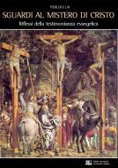 Ebook Sguardi al mistero di Cristo di Pierluigi Lia edito da EDUCatt Università Cattolica
