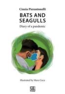 Ebook Bats and seagulls di Cinzia Pierantonelli edito da Edizioni Sette Città