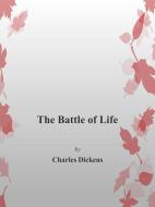 Ebook The Battle of Life di Charles Dickens edito da Charles Dickens