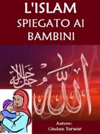 Ebook L'Islam spiegato ai bambini di AA. VV. edito da Longo Edizioni
