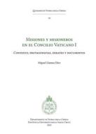 Ebook Misiones y misioneros en el Concilio Vaticano I di Miguel Llamas Díez edito da EDUSC
