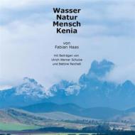 Ebook Wasser Natur Mensch Kenia di Fabian Haas edito da Books on Demand