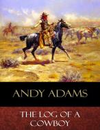 Ebook The Log of a Cowboy di Andy Adams edito da BertaBooks