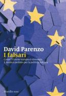 Ebook I Falsari di David Parenzo edito da Marsilio