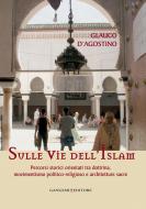 Ebook Sulle vie dell'Islam di Glauco D'Agostino edito da Gangemi Editore