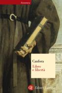 Ebook Libro e libertà di Luciano Canfora edito da Editori Laterza