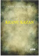Ebook Keanu Kazan di Giovanni Altieri edito da editrice GDS
