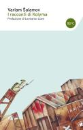 Ebook I racconti di Kolyma di Varlam Salamov edito da Baldini+Castoldi