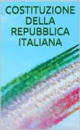 Ebook Costituzione della Repubblica Italiana di Repubblica Italiana edito da Youcanprint